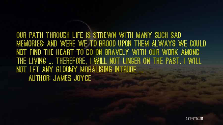 Life Will Always Go On Quotes By James Joyce