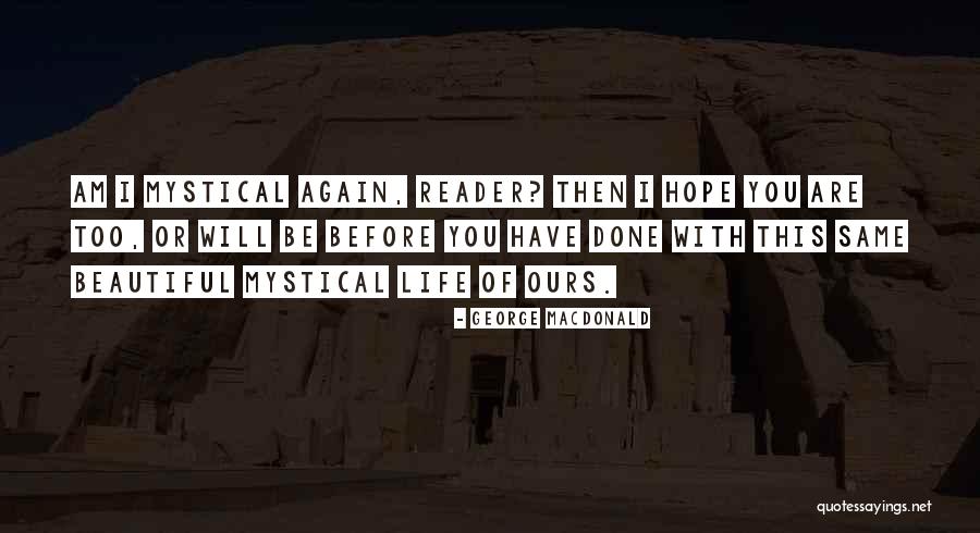 Life Will Be Beautiful Quotes By George MacDonald Life Will Be Beautiful Quotes By George MacDonald