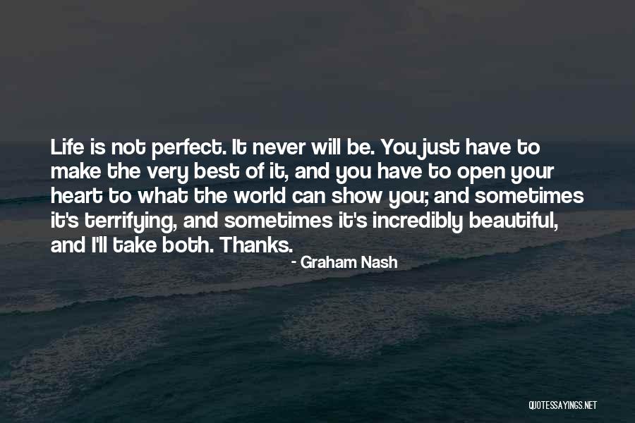 Life Will Be Beautiful Quotes By Graham Nash Life Will Be Beautiful Quotes By Graham Nash