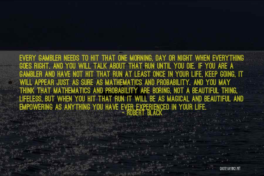 Life Will Be Beautiful Quotes By Robert Black Life Will Be Beautiful Quotes By Robert Black