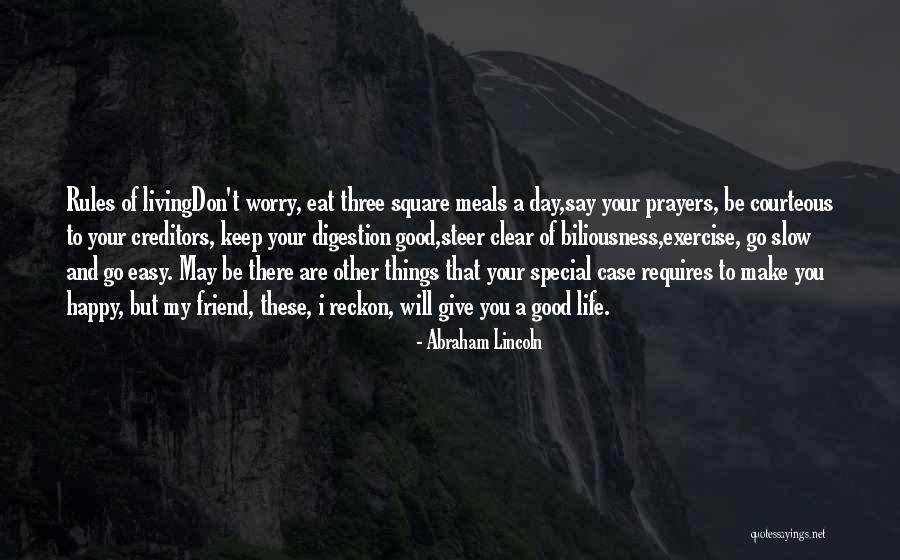 Life Will Be Good Quotes By Abraham Lincoln Life Will Be Good Quotes By Abraham Lincoln