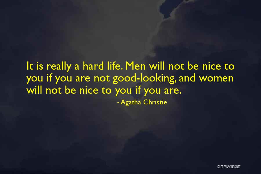 Life Will Be Good Quotes By Agatha Christie Life Will Be Good Quotes By Agatha Christie
