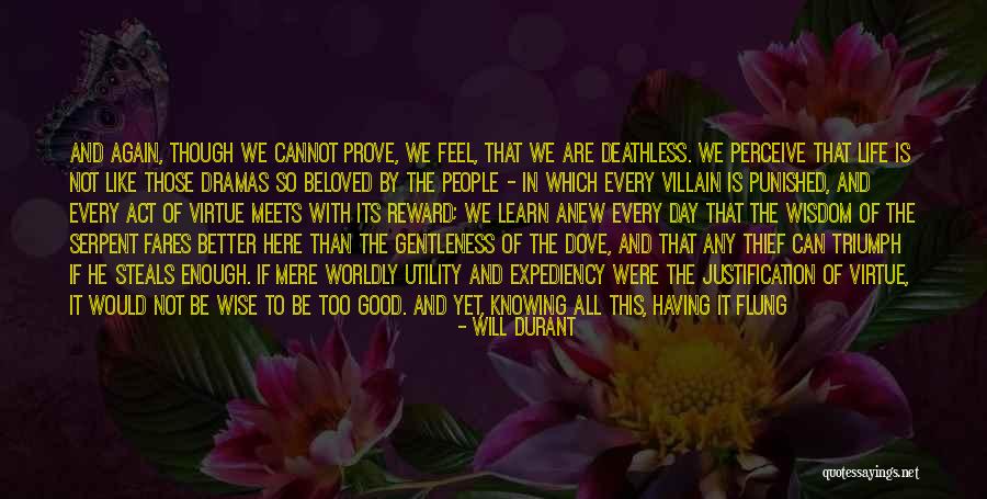 Life Will Be Good Quotes By Will Durant Life Will Be Good Quotes By Will Durant