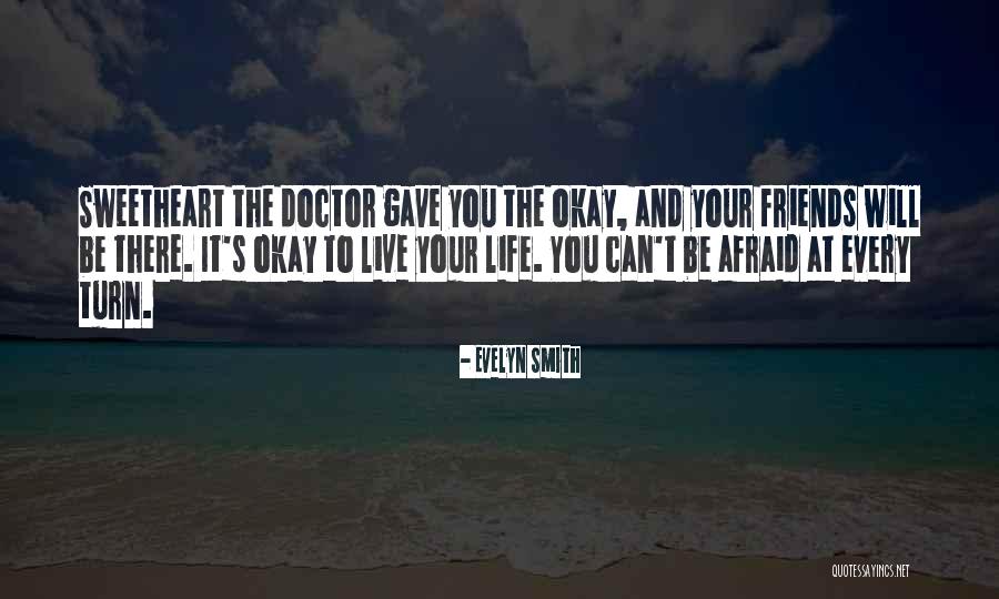 Life Will Be Okay Quotes By Evelyn Smith Life Will Be Okay Quotes By Evelyn Smith