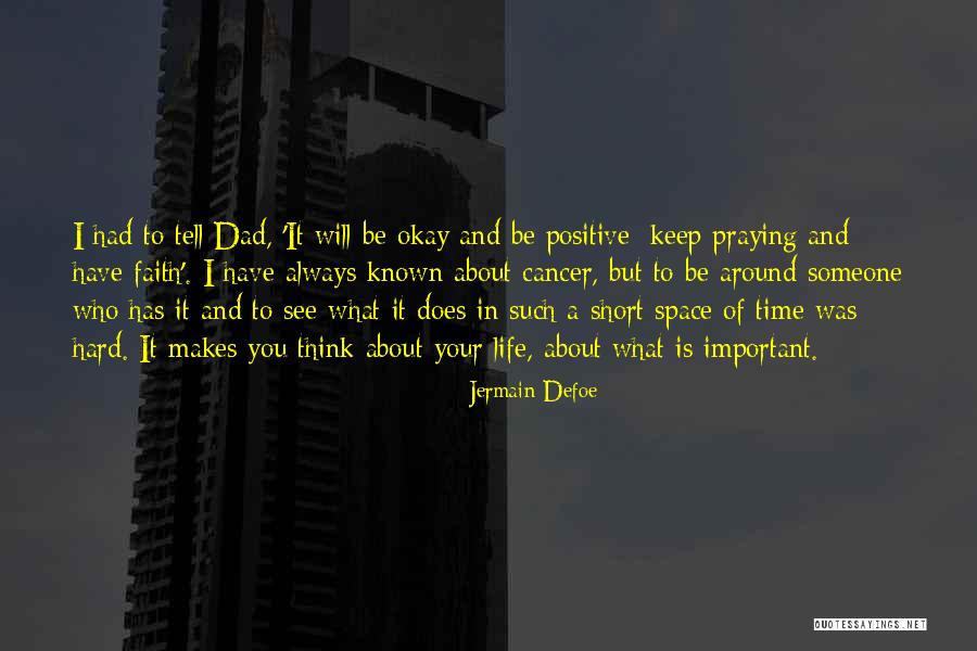 Life Will Be Okay Quotes By Jermain Defoe