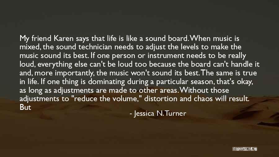 Life Will Be Okay Quotes By Jessica N. Turner Life Will Be Okay Quotes By Jessica N. Turner