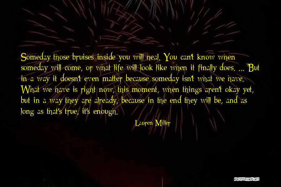 Life Will Be Okay Quotes By Lauren Miller Life Will Be Okay Quotes By Lauren Miller