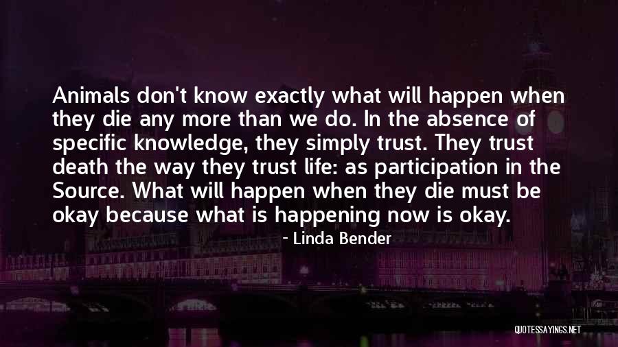 Life Will Be Okay Quotes By Linda Bender Life Will Be Okay Quotes By Linda Bender
