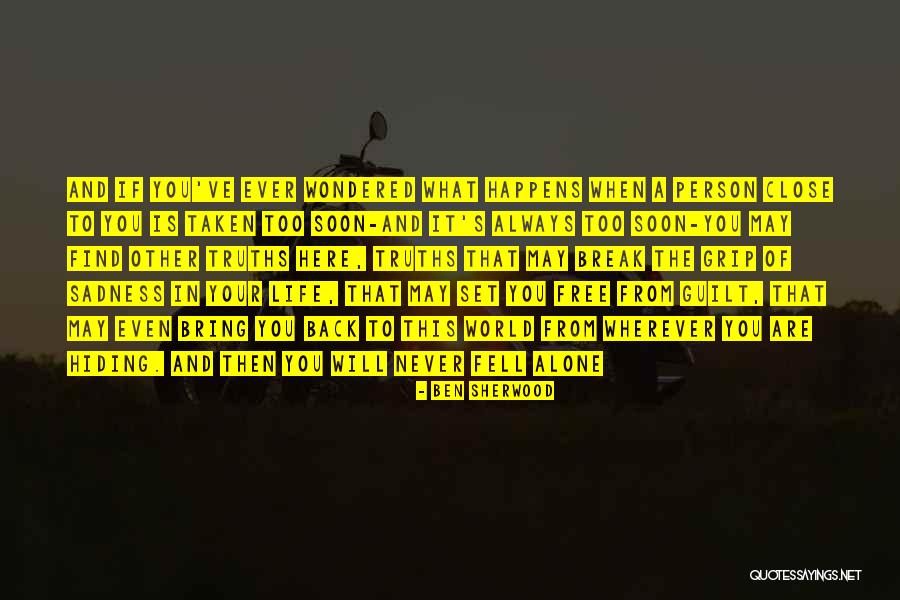 Life Will Break You Quotes By Ben Sherwood Life Will Break You Quotes By Ben Sherwood