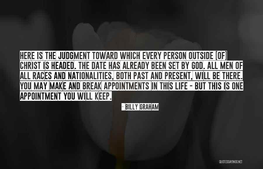 Life Will Break You Quotes By Billy Graham Life Will Break You Quotes By Billy Graham