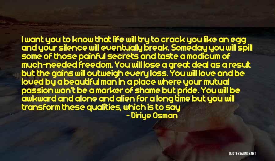 Life Will Break You Quotes By Diriye Osman Life Will Break You Quotes By Diriye Osman