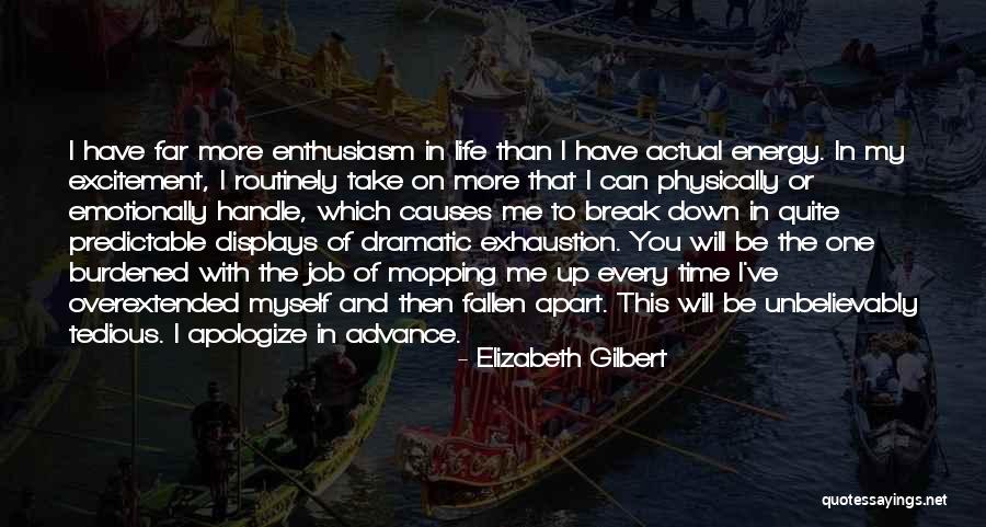 Life Will Break You Quotes By Elizabeth Gilbert Life Will Break You Quotes By Elizabeth Gilbert