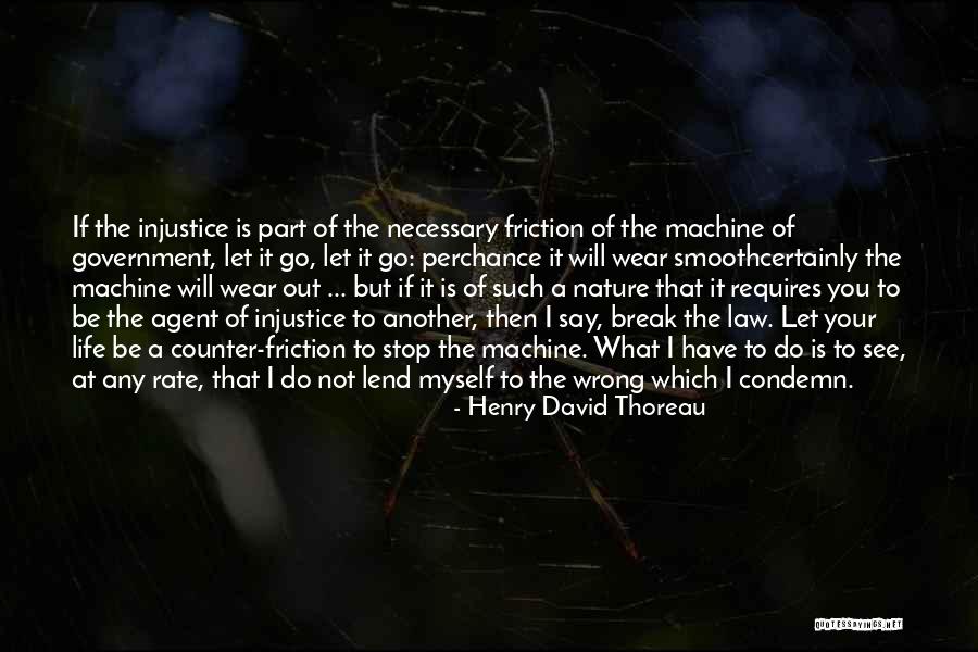 Life Will Break You Quotes By Henry David Thoreau Life Will Break You Quotes By Henry David Thoreau