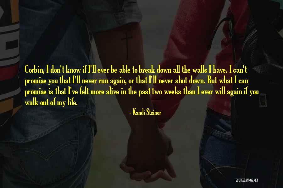Life Will Break You Quotes By Kandi Steiner Life Will Break You Quotes By Kandi Steiner