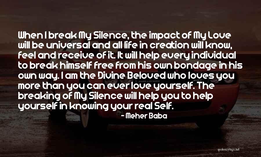 Life Will Break You Quotes By Meher Baba Life Will Break You Quotes By Meher Baba