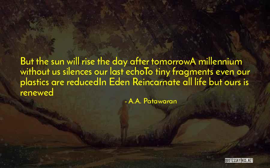 Life Will Change Quotes By A.A. Patawaran Life Will Change Quotes By A.A. Patawaran