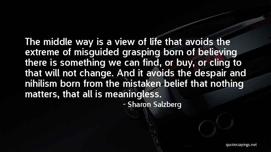Life Will Change Quotes By Sharon Salzberg Life Will Change Quotes By Sharon Salzberg
