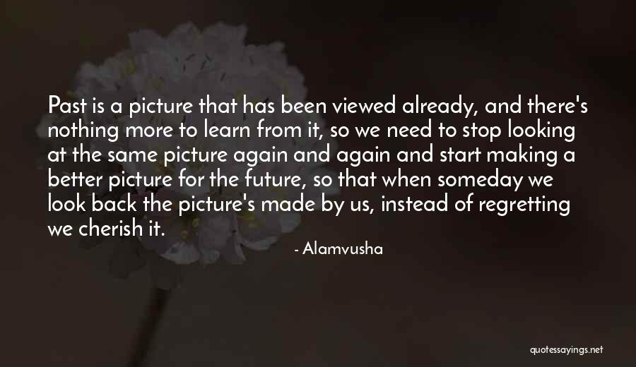 Life Will Get Better Picture Quotes By Alamvusha