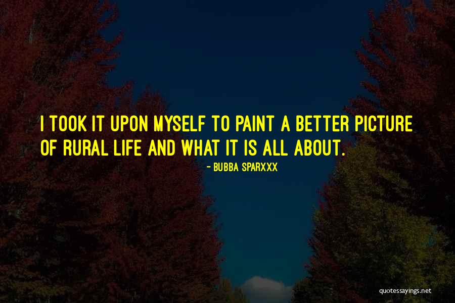 Life Will Get Better Picture Quotes By Bubba Sparxxx