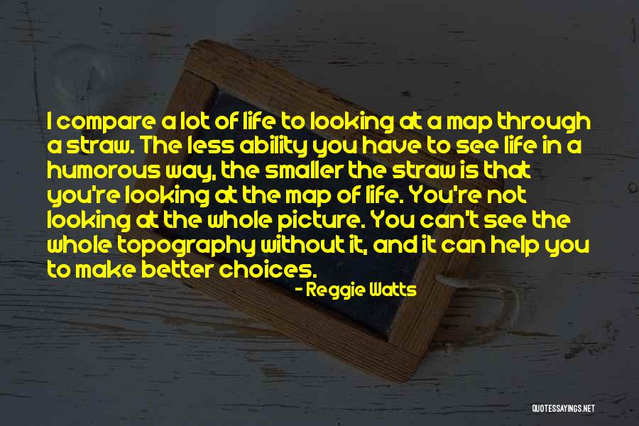 Life Will Get Better Picture Quotes By Reggie Watts