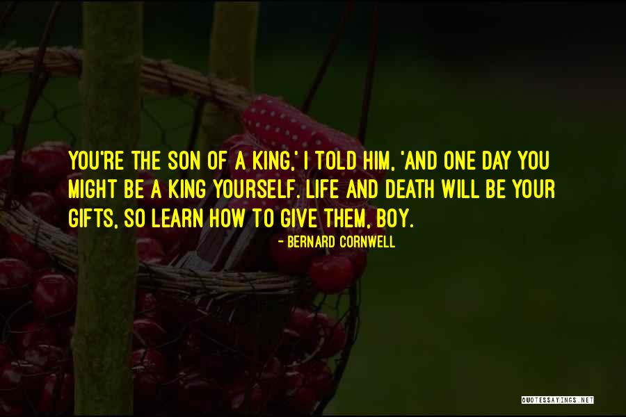Life Will Give You Quotes By Bernard Cornwell Life Will Give You Quotes By Bernard Cornwell