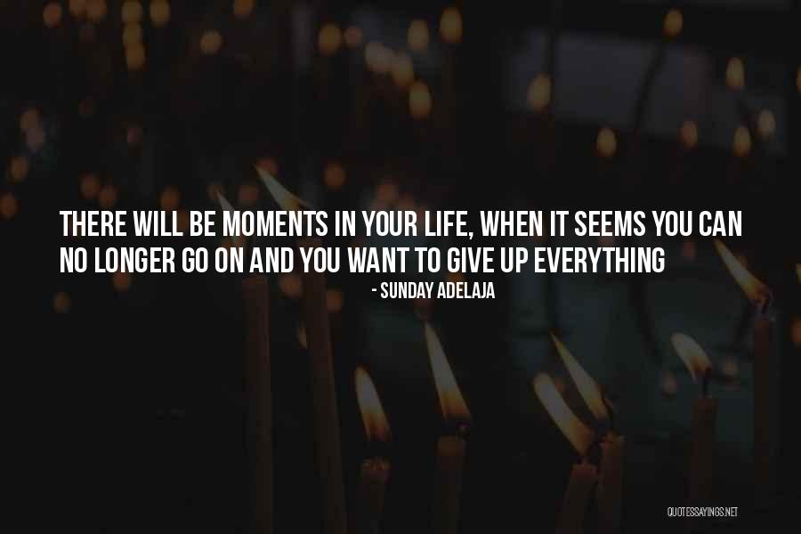 Life Will Give You Quotes By Sunday Adelaja Life Will Give You Quotes By Sunday Adelaja