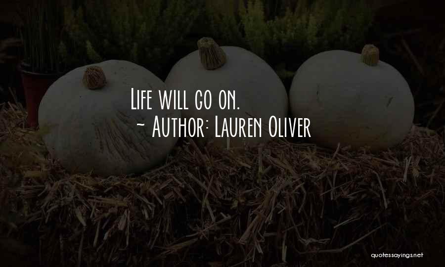 Life Will Go On Quotes By Lauren Oliver