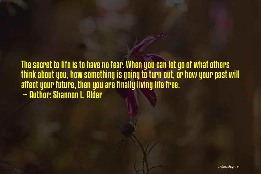 Life Will Go On Quotes By Shannon L. Alder