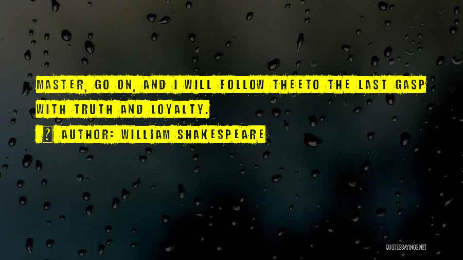 Life Will Go On Quotes By William Shakespeare