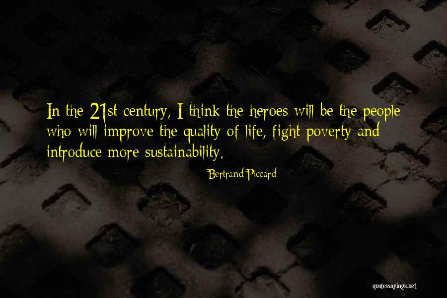Life Will Improve Quotes By Bertrand Piccard Life Will Improve Quotes By Bertrand Piccard