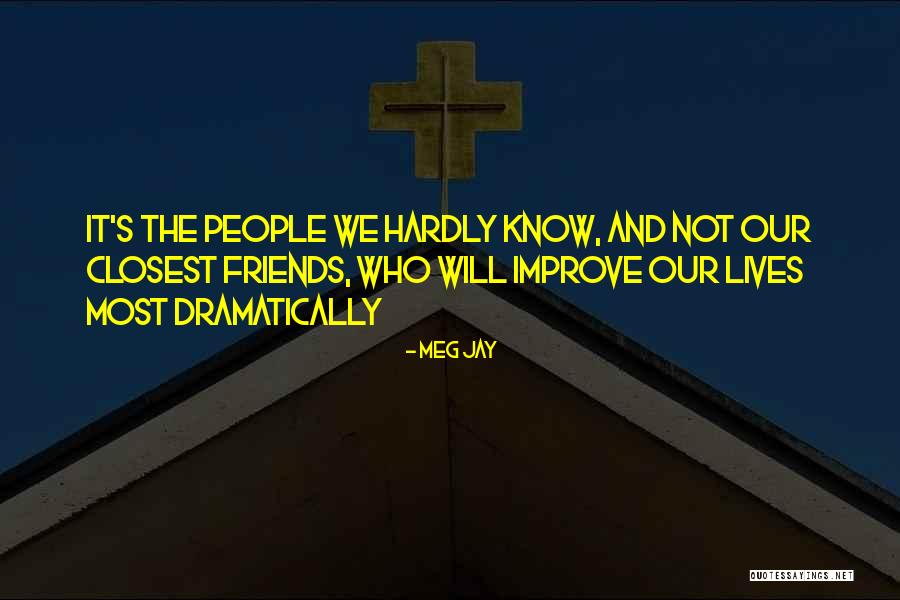 Life Will Improve Quotes By Meg Jay Life Will Improve Quotes By Meg Jay