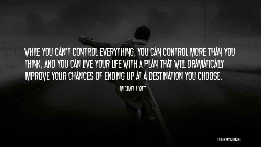 Life Will Improve Quotes By Michael Hyatt Life Will Improve Quotes By Michael Hyatt