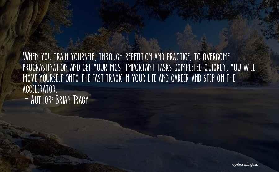 Life Will Move On Quotes By Brian Tracy