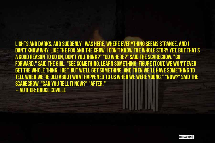 Life Will Move On Quotes By Bruce Coville