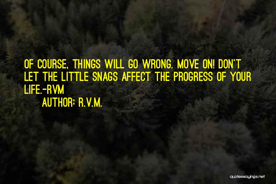 Life Will Move On Quotes By R.v.m.