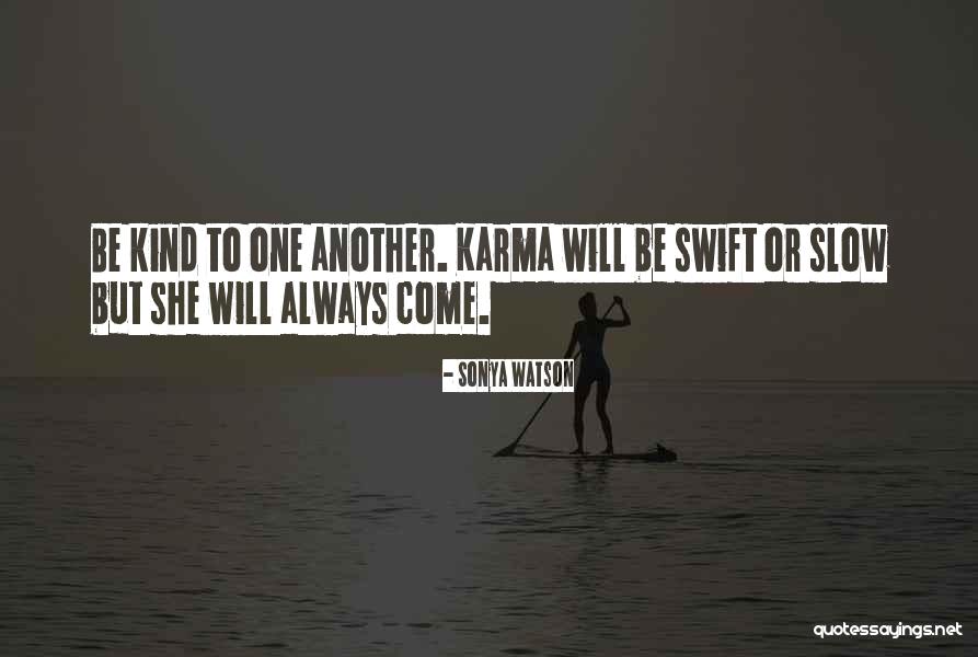 Life Will Quotes By Sonya Watson Life Will Quotes By Sonya Watson