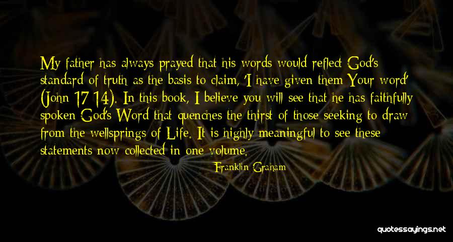 Life Will Reflect Quotes By Franklin Graham Life Will Reflect Quotes By Franklin Graham