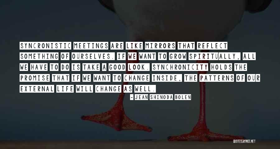 Life Will Reflect Quotes By Jean Shinoda Bolen Life Will Reflect Quotes By Jean Shinoda Bolen
