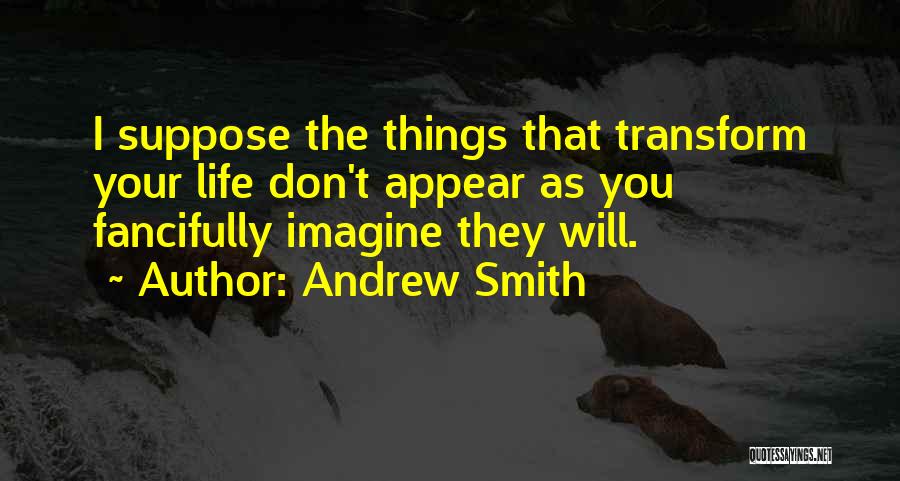 Life Will Smith Quotes By Andrew Smith