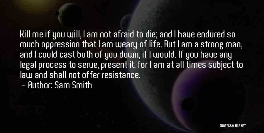 Life Will Smith Quotes By Sam Smith