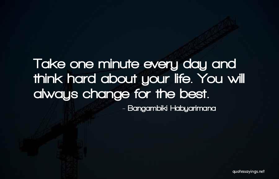 Life Will Take You Quotes By Bangambiki Habyarimana