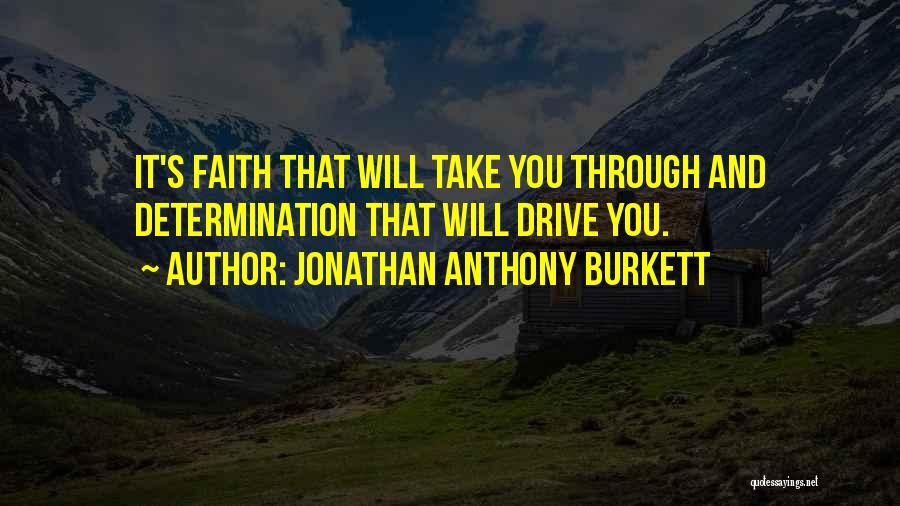 Life Will Take You Quotes By Jonathan Anthony Burkett
