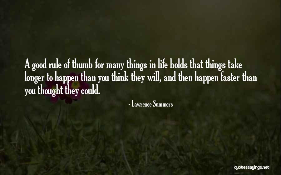 Life Will Take You Quotes By Lawrence Summers Life Will Take You Quotes By Lawrence Summers