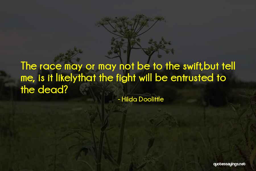 Life Will Tell Quotes By Hilda Doolittle Life Will Tell Quotes By Hilda Doolittle