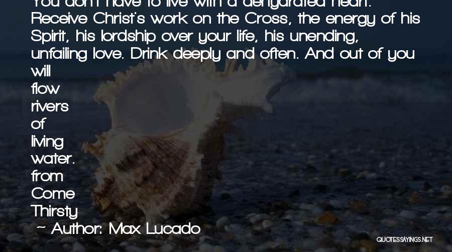 Life Will Work Out Quotes By Max Lucado