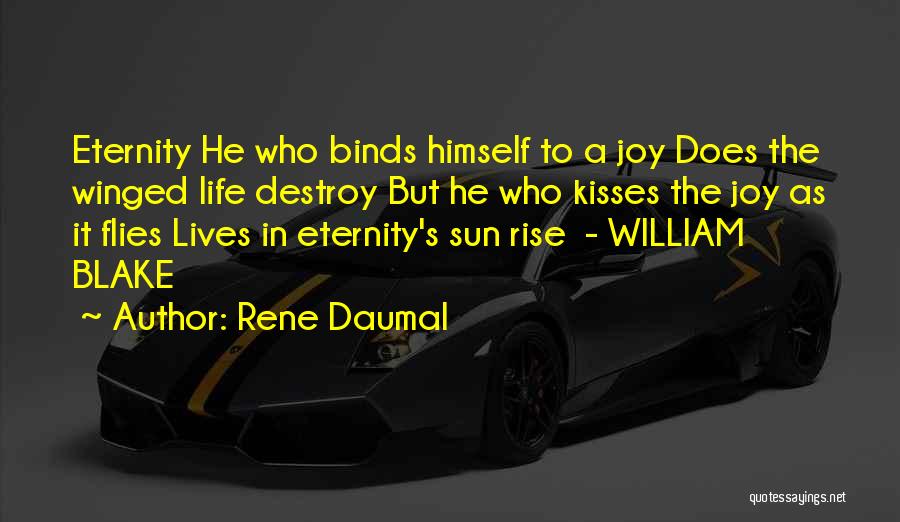 Life William Blake Quotes By Rene Daumal