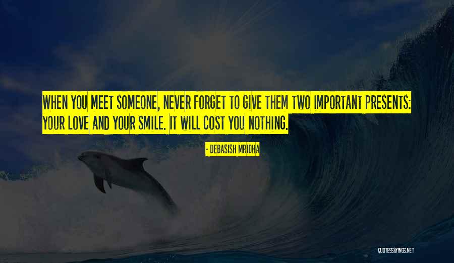 Life Wisdom Power Of A Smile Quotes By Debasish Mridha Life Wisdom Power Of A Smile Quotes By Debasish Mridha