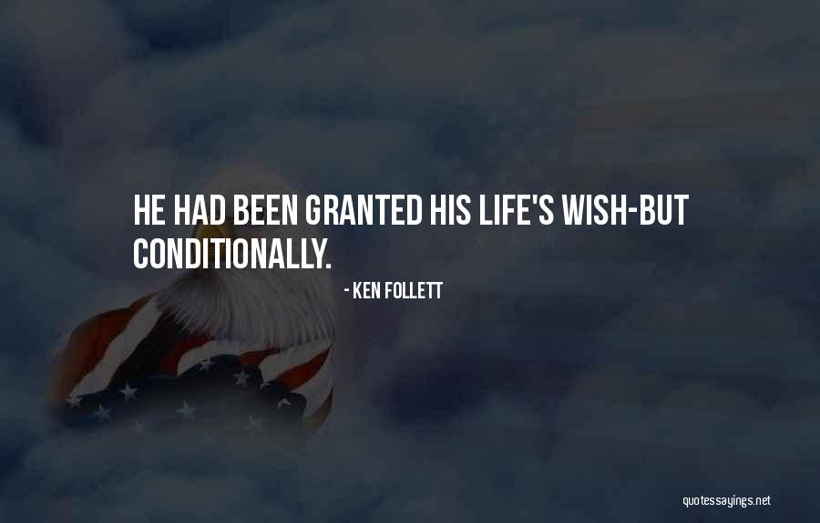 Life Wish Quotes By Ken Follett Life Wish Quotes By Ken Follett