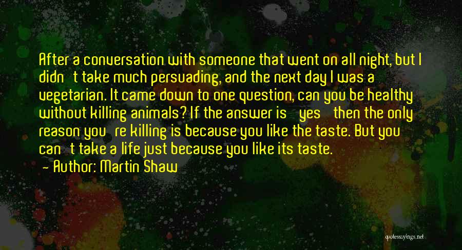 Life With Animals Quotes By Martin Shaw