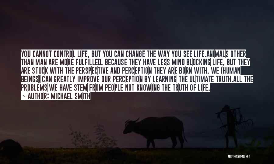 Life With Animals Quotes By Michael Smith